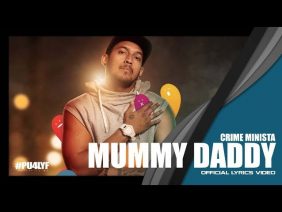 Mummy Daddy – Crime Minista // Official Lyrics Video 2017