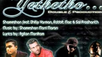 Yethetho – Shameshan feat Dhilip Varman & Sai Prashanth & Rabbit Mac Psycho Unit