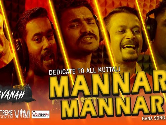 Mannar Mannar | Kravanah | Pettai | Gana Song | Official Song (2019)