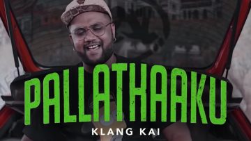 KlangKai –  Pallathaaku // Official Music Video 2019