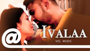 Morattu Single – Ivalaa | VelMusic ft Pughal Ara | PLSTC.CO 2019