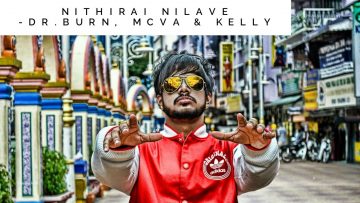Nithirai Nilave | Dr.Burn, Mc Va & Kelly (HQ)