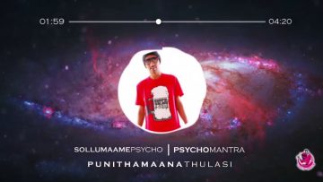 Psychomantra & Rabbit Mac – Sollu Maame Psycho (Punithamaana Thulasi)