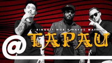 Ringgit Mob – Tapau feat. Havoc Mathan | PLSTC.CO 2019