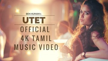 Unakkum Theriyum Enakkum Theriyum Tamil song | UTET | oliandoly | Ben Human | Official Music Video