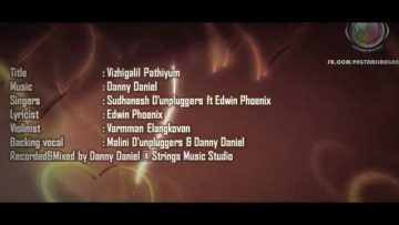 Vizhigalil Pathiyum (LYRICS) | Sudhanesh Dunpluggers ft Edwin Phoenix | Music By Danny Daniel