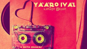 YAARO IVAL – DEYO Feat Sudarshan Arumugam